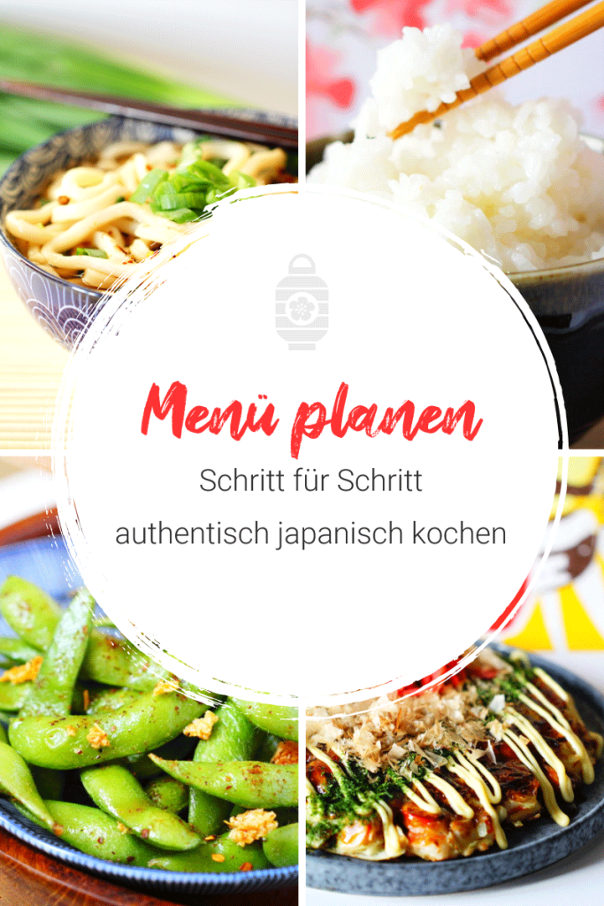 Japanisch kochen Schritt für Schritt ein Menü planen!